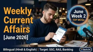 Weekly Current Affairs MCQs June 2026 Week 2 - Advanced Level Quiz in Hindi and English for UPSC, SSC, State PSC Exams